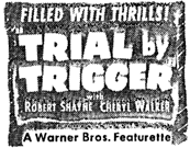 Ad for "Trial by Trigger" starring Robert Shane.