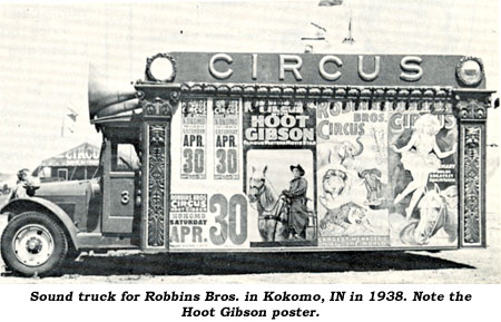 Sound truck for Robbins Bros. Circu in Kokomo, IN in 1938. Note the Hoot Gibson poster on the side.
