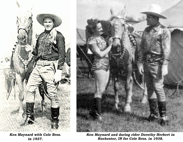 Ken Maynard with Cole Bros. Circus in 1937. And...Ken Maynard and daring riders Dorothy Herbert in Rochester, IN for Cole Brothers in 1938.