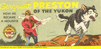Quaker Cereal giveaway comic. Sergeant Preston of the Yukon: How he became a Mountie.