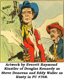 Artwork by Everett Raymond Kintsler of Douglas Kennedy as Steve Donovan and Eddy Waller as Rusty in FC #768.