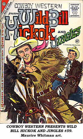 COWBOY WESTERN PRESENTS WILD BILL HICKOK AND JINGLES #59. Maurice Whitman art.