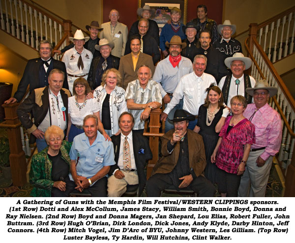 A Gathering of Guns with the Memphis Film Festival/WESTERN CLIPPINGS sponsors. (1st Row) Dotti and Alex McCollum, James Stacy, William Smith, Bonnie Boyd, Donna and Ray Nielsen. (2nd Row) Boyd and Donna Magers, Jan Shepard, Lou Elias, Robert Fuller, John Buttram. (3rd Row) Hugh O'Brian, Dirk London, Dick Jones, Andy Klyde, Darby Hinton, Jeff Connors. (4th Row) Mitch Vogel, Jon D'Arc of BYU, Johnny Western, Les Gilliam. (Top Row) Luster Bayless, Ty Hardin, Will Hutchins, Clint Walker.