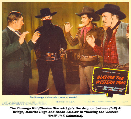 The Durango Kid (Charles Starrett) gets the drop on badmen (L-R) Al Bridge, Mauritz Hugo and Ethan Laidlaw in "Blazing the Western Trail" ('45 Columbia).