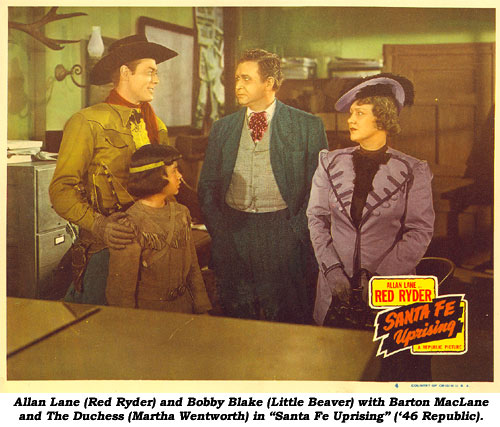 Allan Lane (Red Ryder) and Bobby Blake (Little Beaver) with Barton MacLane and The Duchess (Martha Wentworth) in "Santa Fe Uprising" ('46 Republic).