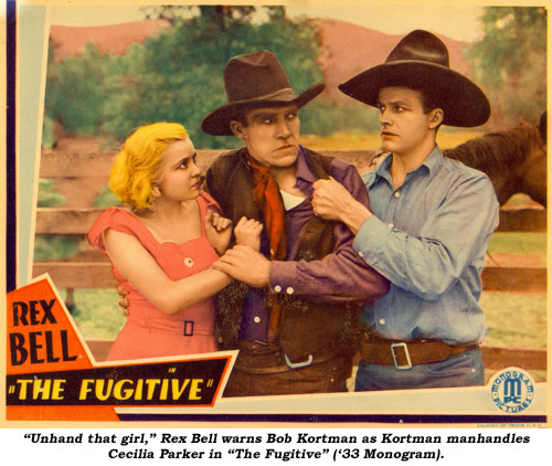 "Unhand that girl," Rex Bell warns Bob Kortman as Kortman manhandles Cecilia Parker in "The Fugitive" ('33 Monogram).
