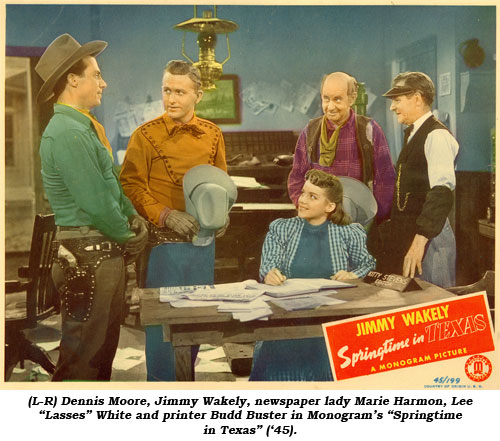 (L-R) Dennis Moore, Jimmy Wakely, newspaper lady Marie Harmon, Lee "Lasses" White and printer Budd Buster in Monogram's "Springtime in Texas" ('45).