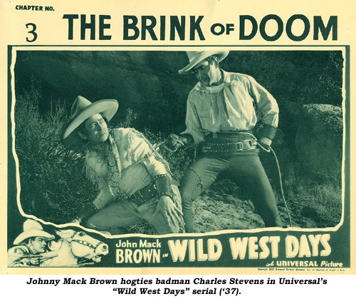 Johnny Mack Brown hogties badman Charles Stevens in this scene from Universal's "Wild West Days" serial ('37).