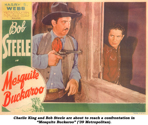 Charlie King and Bob Steele are about to reach a confrontation in "Mesquite Buckaroo" ('39 Metropolitan).