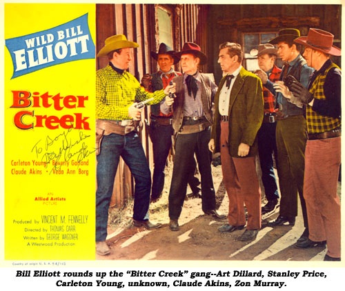 Bill Elliott rounds up the "Bitter Creek" gang--Art Dillard, Stanley Price, Carleton Young, unknown, Claude Akins, Zon Murray on this lobby card.