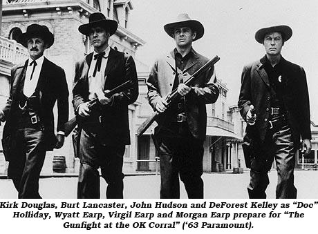 Kirk Douglas, Burt Lancaster, John Hudson and deforest Kelley as "Doc" Holliday, Wyatt Earp, Virgil Earp and Morgan Earp prepare for "The Gunfight at the OK Corral" ('63 Paramount).