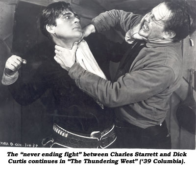 The "never ending fight" between Charless Starrett and Dick Curtis continues in "The Thundering West" ('39 Columbia).