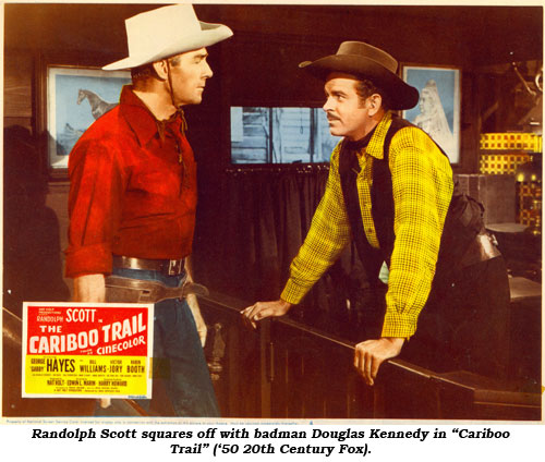 RAndolph Scott squares off with badman Douglas Kennedy in "Cariboo Trail" ('50 20th Century Fox).