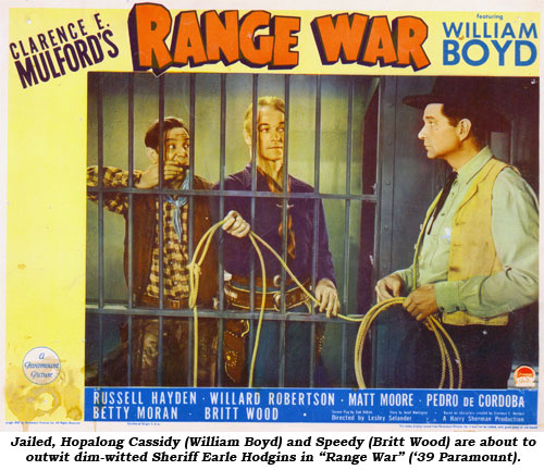 Jailed, Hopalong Cassidy (William Boyd) and Speedy (Britt Wood) are about to outwit dim-witted Sheriff Earle Hodgins in "Range War" ('39 paramount).