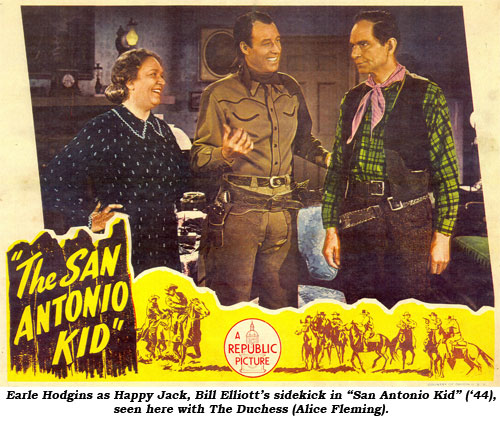 Earle Hodgins as Happy Jack, Bill Elliott's sidekick in "San Antonio Kid" ('44), seen here with The Duchess (Alice Fleming).