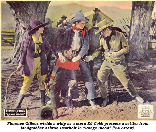 Florence Gilbert weilds a whip as a stern Ed Cobb protects a settler from landgrabber Ashton Dearholt in "Range Blood" ('24 Arrow).