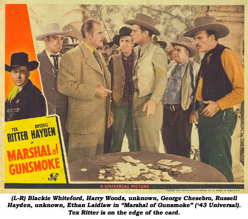 (L-R) Blackie Whiteford, Harry Woods, unknown, George Chesebro, Russell Hayden, unknown, Ethan Laidlaw in "Marshal of Gunsmoke" ('43 Universal). Tex Ritter is on the edge of this lobbycard.