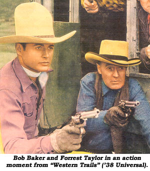 Bob Baker and Forrest Taylor.