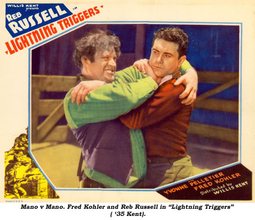 Mano v Mano. Fred Kohler and Reb Russell in "Lightning Triggers" ('35 Kent).