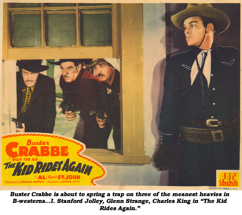 Buster Crabbe is about to spring a trap on three of the meanest heavies in B-westerns...I. Stanford Jolley, Glenn Strange, Charles King in "The Kid Rides Again".