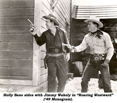 Holly Bane sides with Jimmy Wakely in "Roaring Westward" ('49 Monogram).
