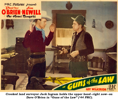 Crooked land surveyor Jack Ingram holds the upper hand--right now--on Dave O'Brian in "Guns of the Law" ('44 PRC).