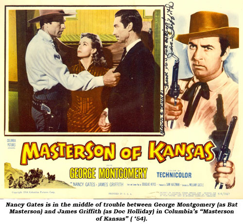 Nancy Gates is in the middle of trouble between George Montgomery (as Bat Masterson) and James Griffith (as Doc Holliday) in Columbia's "Masterson of Kansas" ('54).
