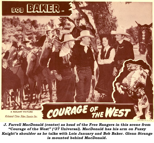 J. Farrell MacDonald (center) as head of the Free Rangers in this scene from "Courage of the West" ('37 Universal). MacDonald has his arm on Fuzzy Knight's shoulder as he talks with Lois January and Bob Baker. Glenn Strange is mounted behind MacDonald.