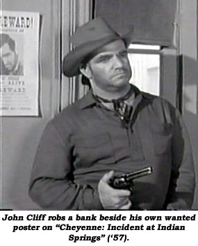 John Cliff robs a bank beside his own wanted poster on "Cheyenne: Incident at Indian Springs" ('57).