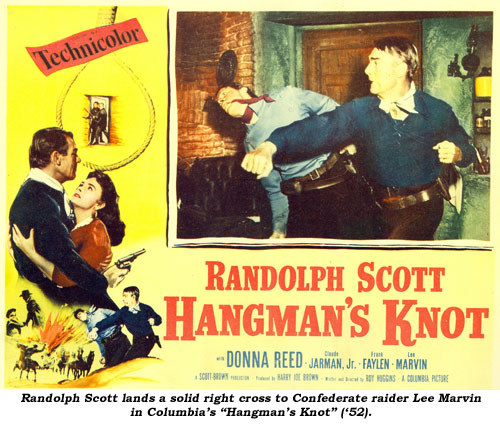 Randolph Scott lands a solid right cross to Confederate raider Lee Marvin in Columbia's "Hangman's Knot" ('52).
