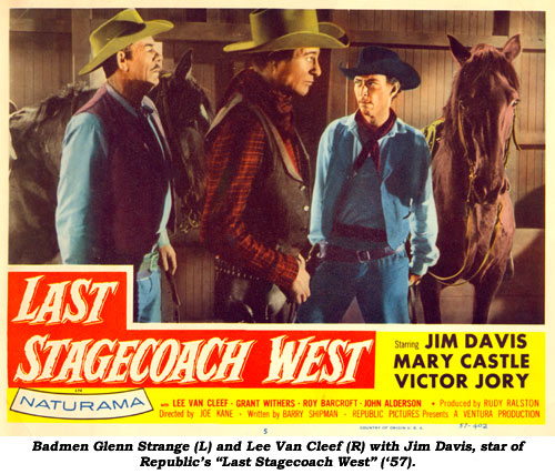 Badmen Glenn Strange (L) and Lee Van Cleef (R) with Jim Davis, star of Republic's "Last Stagecoach West" ('57).