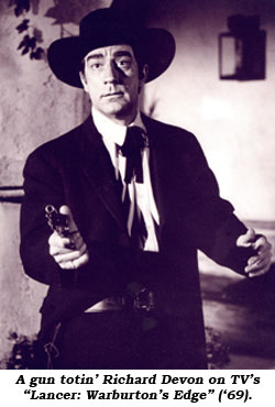 A gun totin' Richard Devon on TV's "Lancer: Warburton's Edge" ('69).