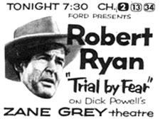 TV GUIDE ad for "Trial by Fear" on "Zane Grey Theatre" starring Robert Ryan.