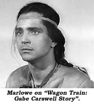Marlowe on "Wagon Train: Gable Carswell Story".