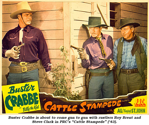 Buster Crabbe is about to come gun to gun with rustlers Roy Brent and Steve Clark in PRC's "Cattle Stampede" ('43).