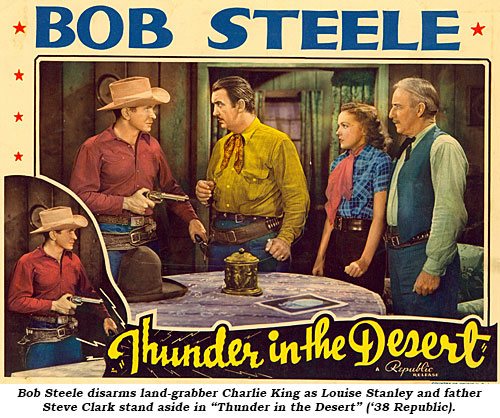 Bob Steele disarms land-grabber Charlie King as Louise Stanley and father Steve Clark stand aside in "Thunder in the Desert" ('38 Republic).