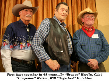 First time together in 48 years...Ty "Bronco" Hardin, Clint "Cheyenne" Walker and Will "Sugarfoot" Hutchins.