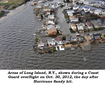 Areas of Long Island, NY, shown during a Coast Guard overflight on Oct. 30, 2012, the day after Hurricane Sandy hit.