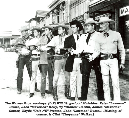 The Warner Bros. cowboys: (l-r) Will "Sugerfoot" Hutchins, Peter "Lawman" Brown, Jack "Maverick" Kelly, Ty "Bronco" Hardin, James "Maverick" Garner, Wayde "Colt .45" Preston, John "Lawman" Russell. (Missing, of course, is Clint "Cheyenne" Walker.)
