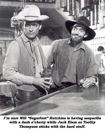 I'm sure Will "Sugarfoot" Hutchins is having a sasparilla with a dash o'cherry while Jack Elam as Toothy Thompson sticks with the hard stuff