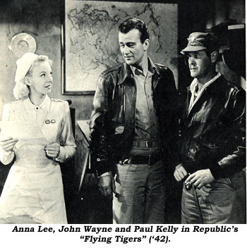 Anna Lee, John Wayne and Paul Kelly in Republic's "Flying Tigers" ('42).