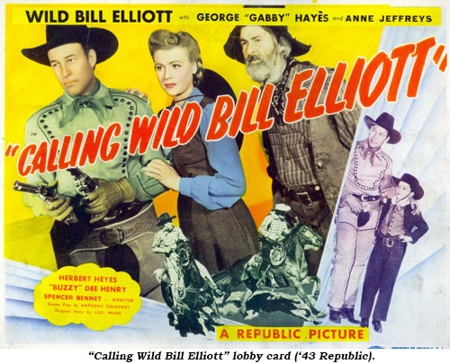 "Calling Wild Bill Elliott" lobby card ('43 Republic).