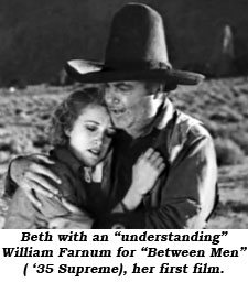 Beth with an understanding William Farnum for Between Men ('35 Supreme), her first film.