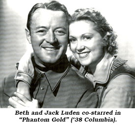 Beth and Jack Luden co-starred in Phantom Gold ('38 Columbia)