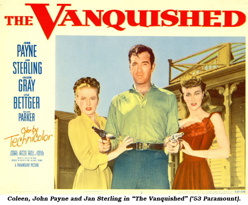 Coleen, John Payne and Jan Sterling in "The Vanquished" ('53 paramount).