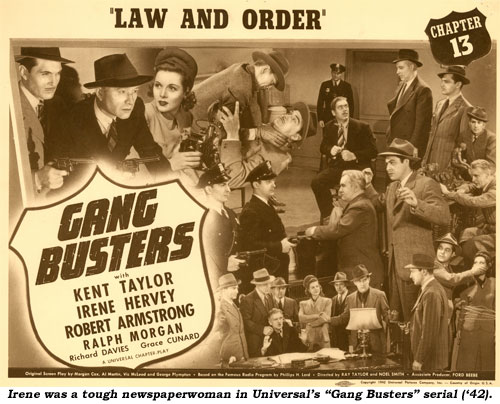 Irene was a tough newspaperwoman in Universal's "Gang Busters" serial ('42).