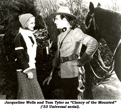 Jacqueline Wells and Tom Tyler as "Clancy of the Mounted" ('33 Universal serial).