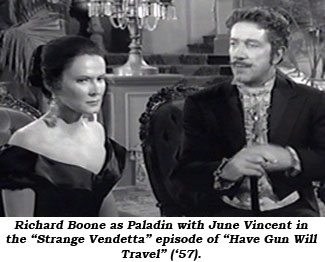 Richard Boone as Paladin with June Vincent in the "Strange Vendetta" episode of "Have Gun Will Travel" ('57).