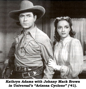 Kathryn Adams with Johnny Mack Brown in Universal's "Arizona Cyclone" ('41).