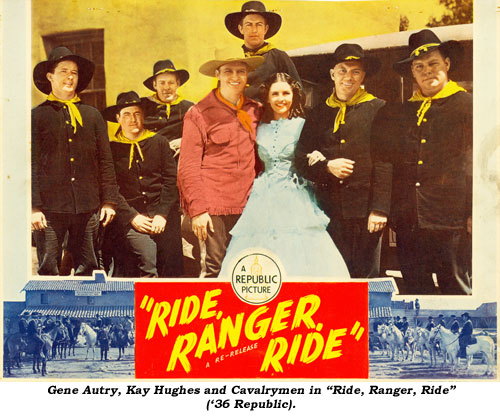 Gene Autry, Kay Hughes and Cavalrymen in "Ride, Ranger, Ride"  ('36 Republic).